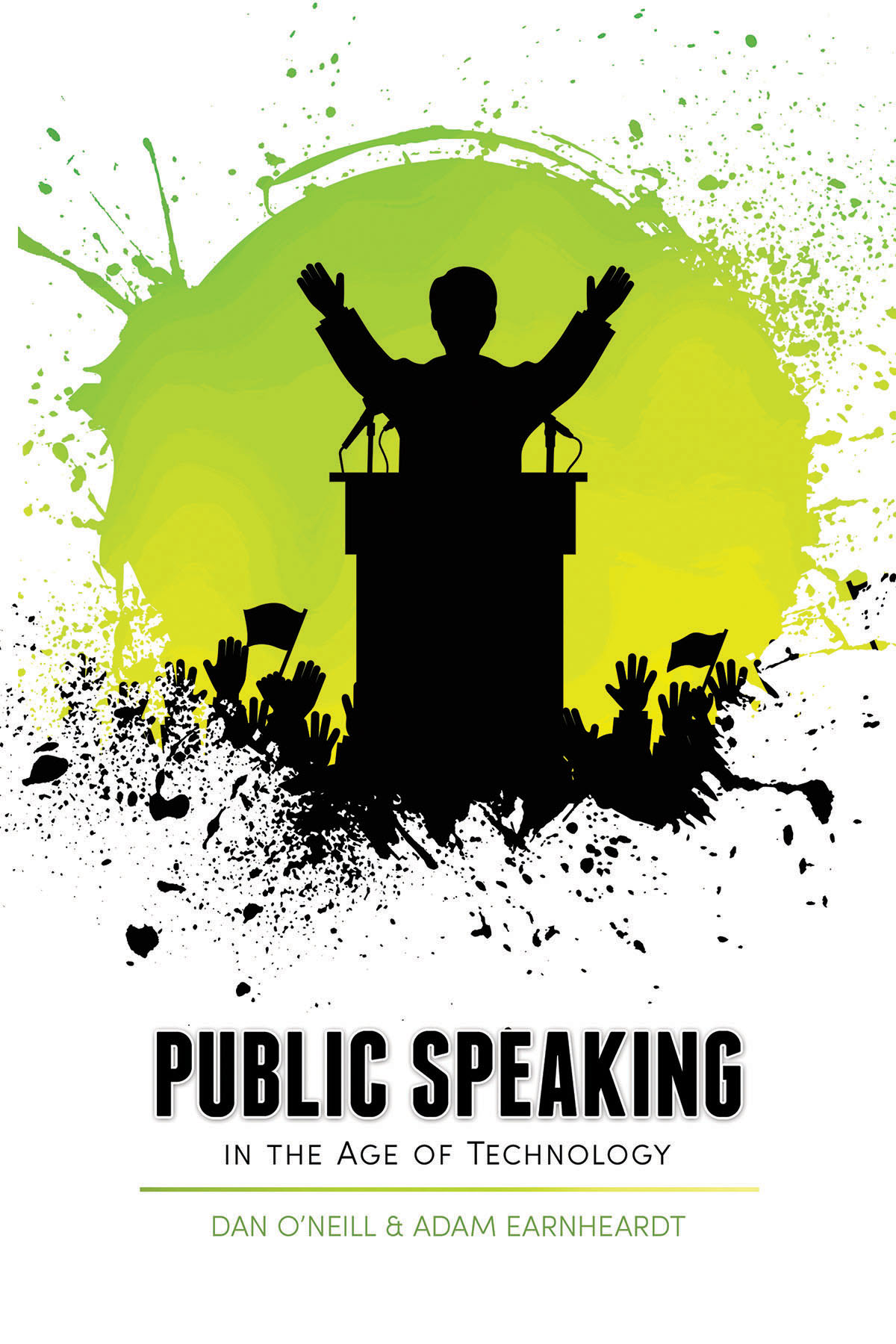 Public Speaking in the Age of Technology, by Daniel J. O