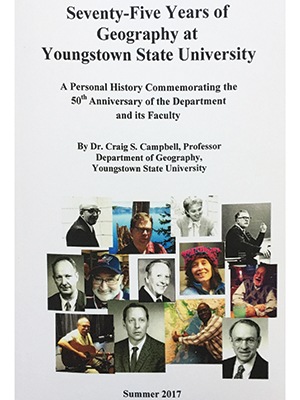 Seventy-Five Years of Geography at YSU compiled by Craig S. Campbell