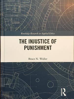 The Injustice of Punishment, by Bruce N. Waller
