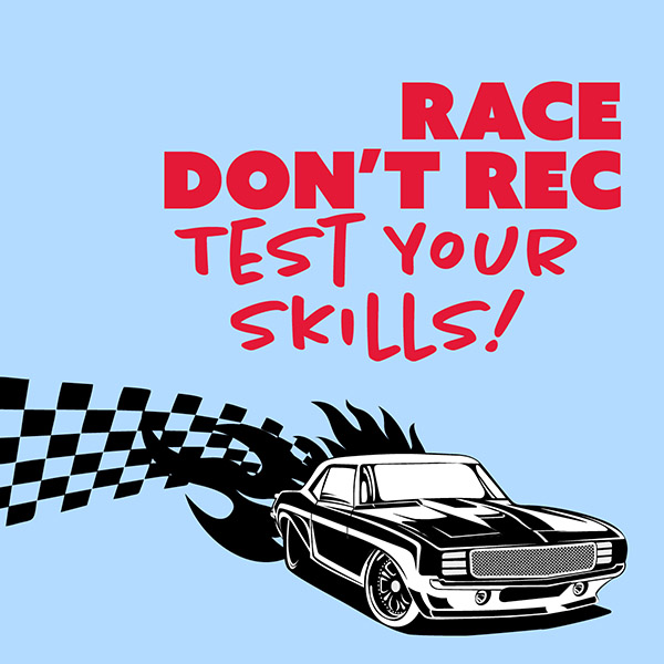 Race Don't Rec | Test your skills!