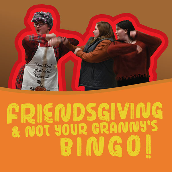 Friendsgiving and Not Your Granny's Bingo!