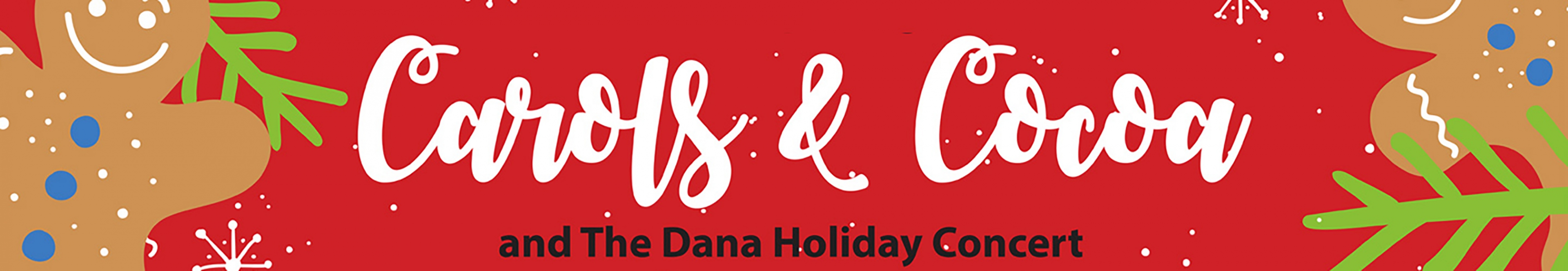 Carols and Cocoa Dana Holiday Concert Graphic 