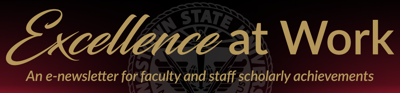 Excellence at Work an e-newsletter for faculty and staff scholarly achievements