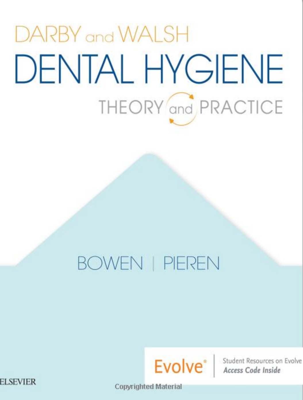 the 5th edition of Darby and Walsh Dental Hygiene: Theory and Practice published by Elsevier.