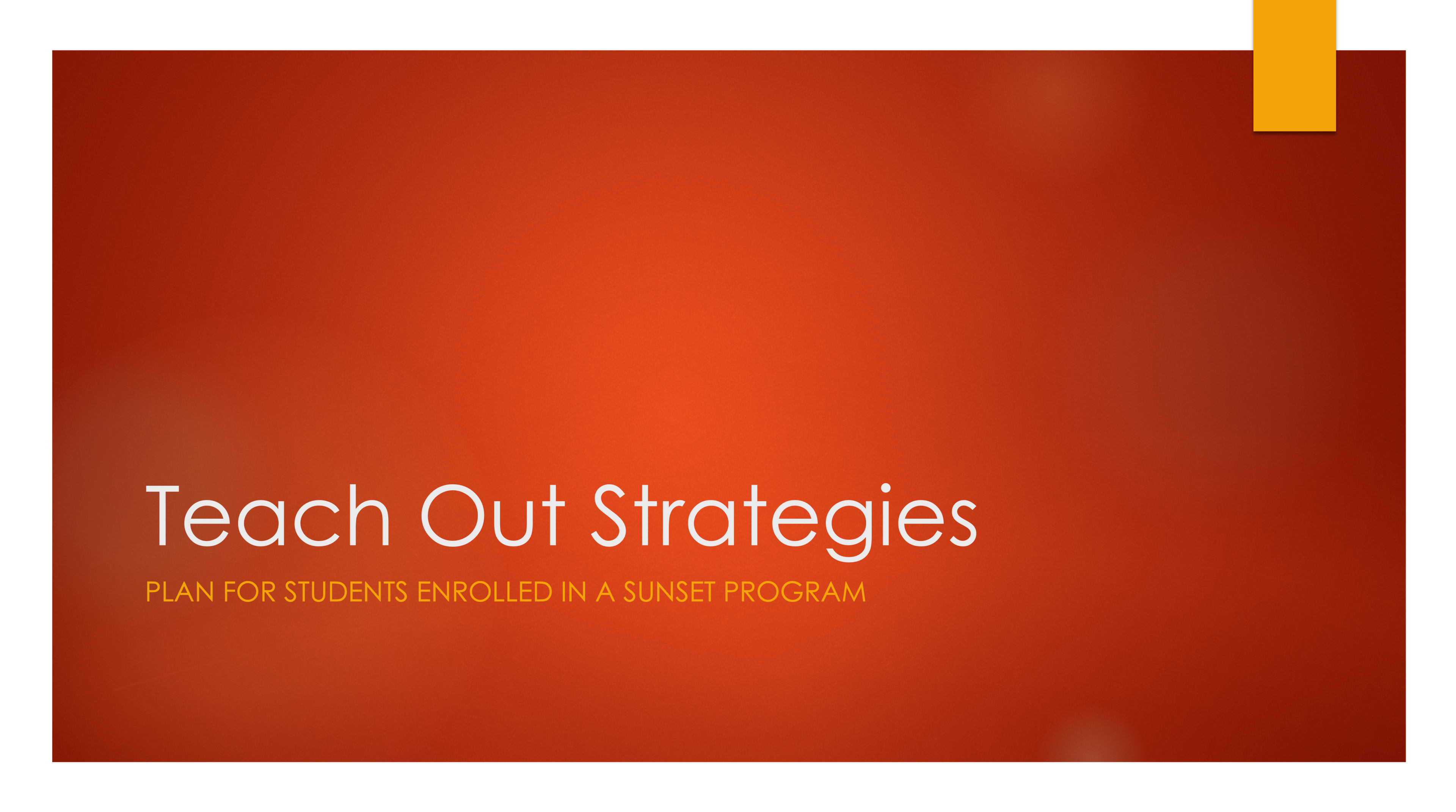 Teach Out Strategies Plan for Students Enrolled in a Sunset Program