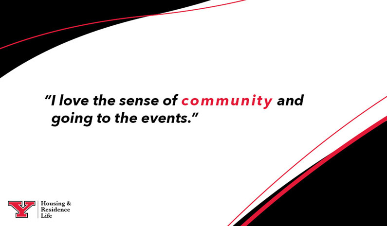 “I love the sense of community and going to the events.”