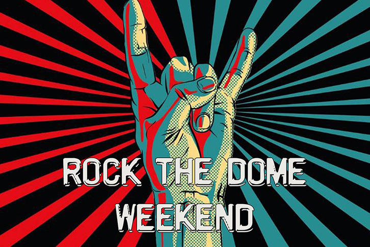 Rock The Dome Weekend Graphic 