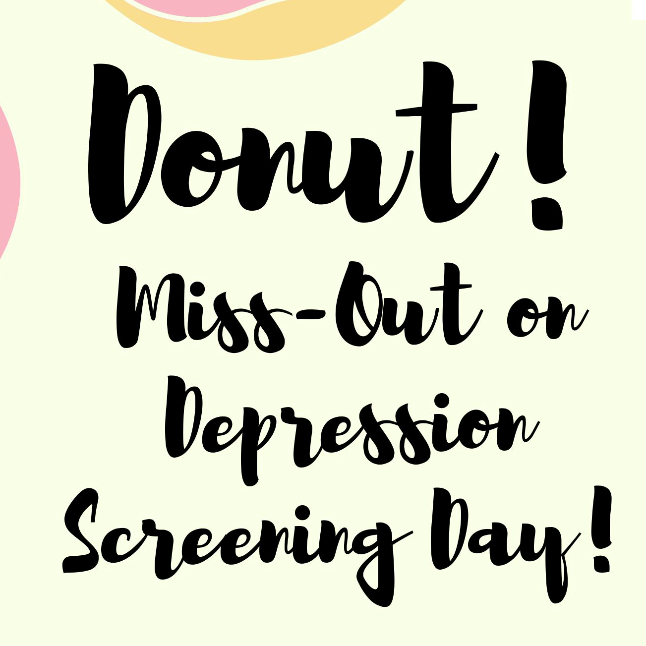 event Do Not Miss Out on Depression Screening Day